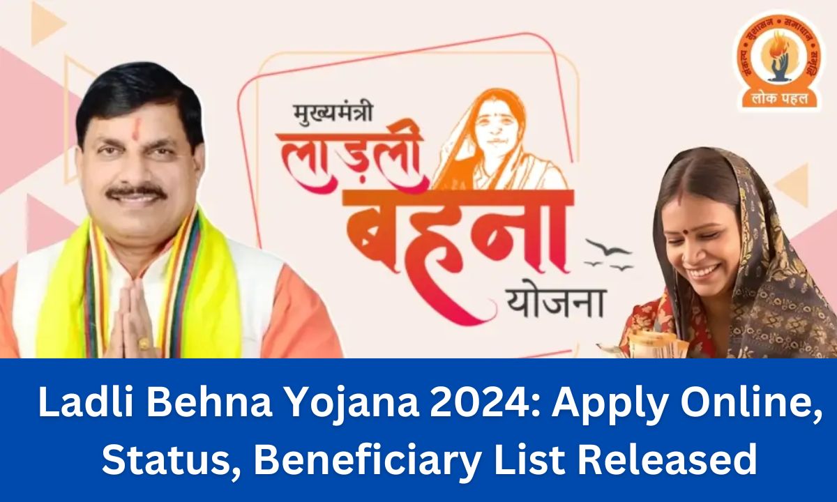 Ladli Behna Yojana 2024: Apply Online, Status, Beneficiary List Released