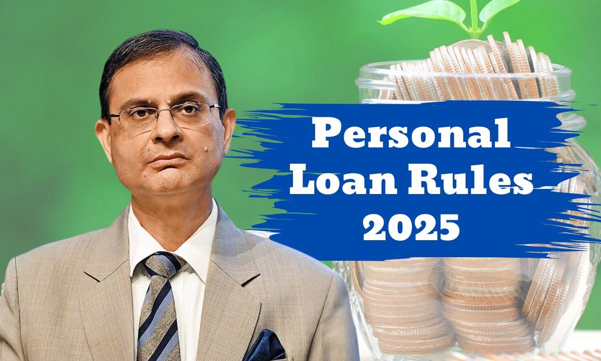 Personal Loan Rules 2025